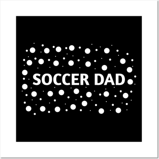 Soccer Dad, Gift for Soccer Players Posters and Art